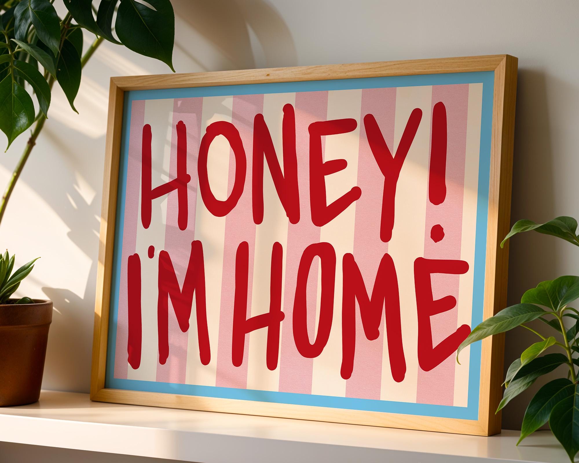 Funny Honey I'm Home Print - Retro Typography Christmas Decor
