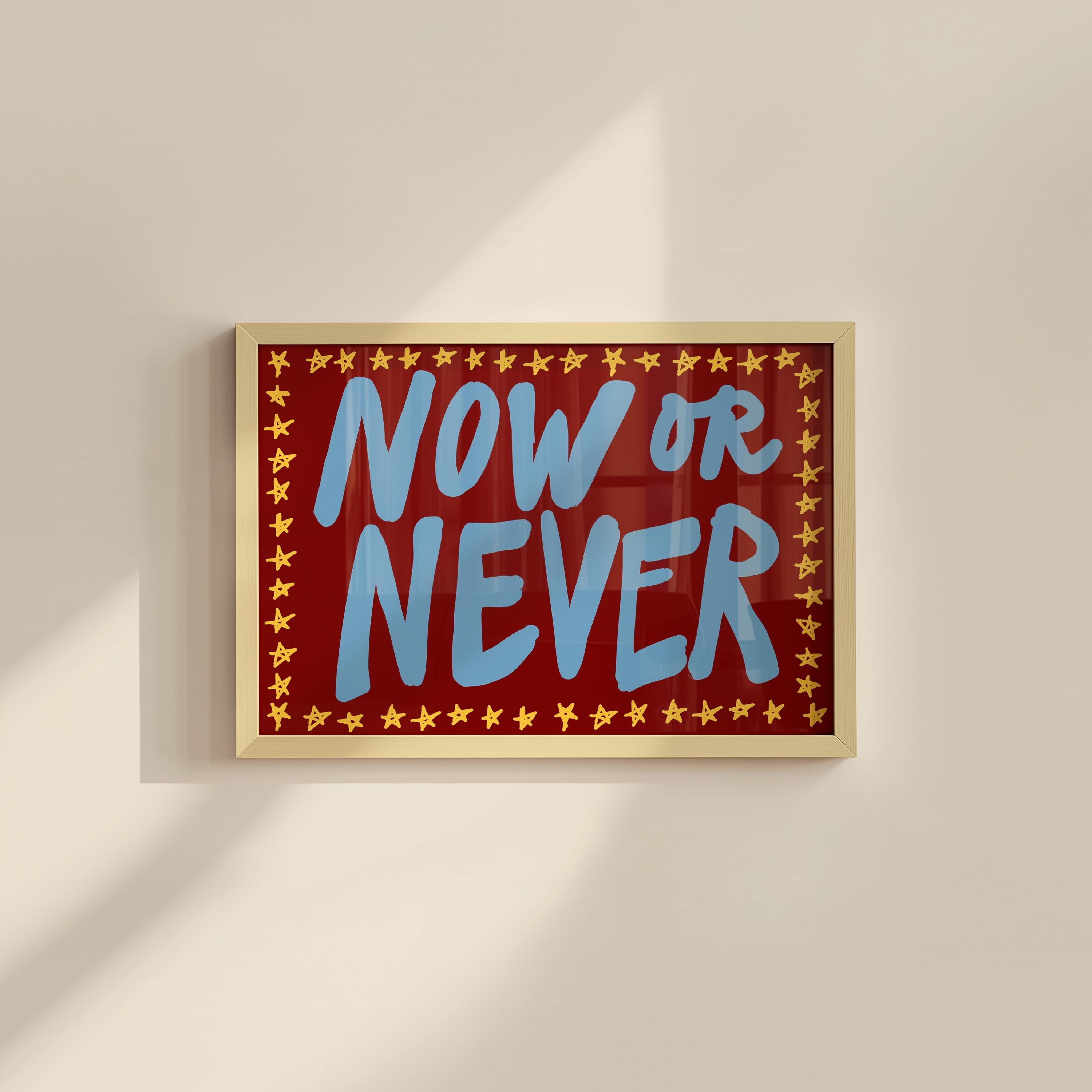 maroon art print, now or never poster, Retro Wall Art, Trendy Print, Digital Print, handwriting Poster, Dorm Decor, Typography