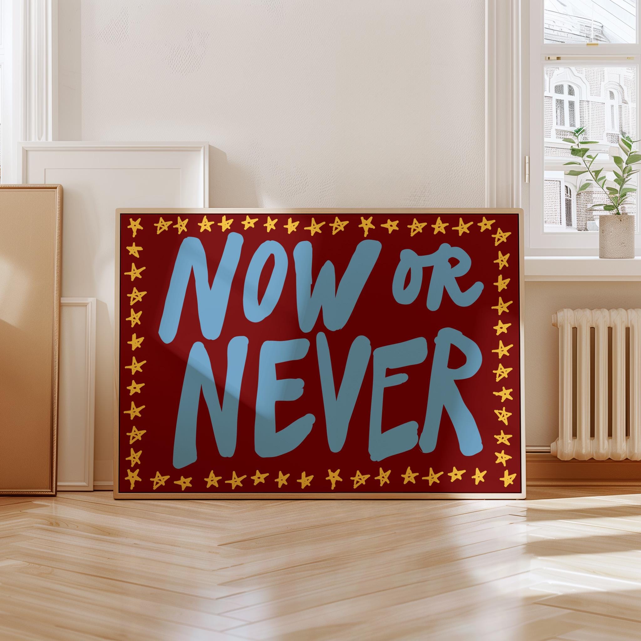maroon art print, now or never poster, Retro Wall Art, Trendy Print, Digital Print, handwriting Poster, Dorm Decor, Typography