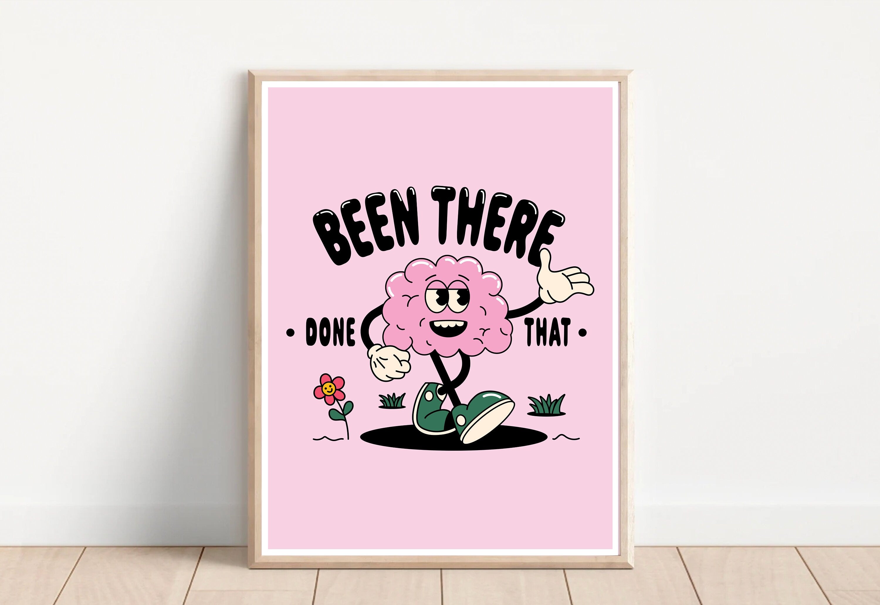 Unique 'Been There Done That' digital art print with bold typography and creative design.