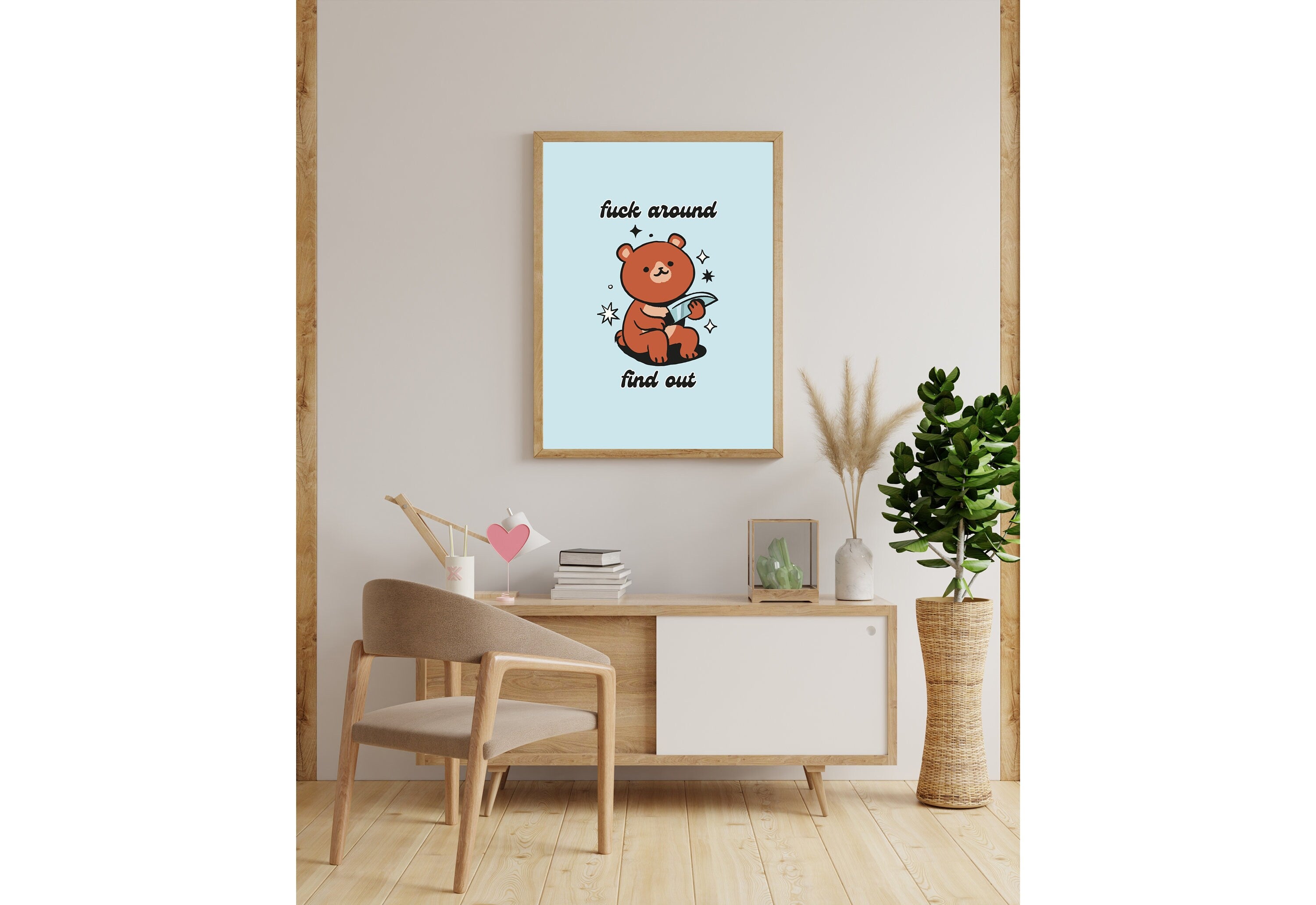 Fuck Around and Find Out-Digital Download-Wall Print-Retro Decor-Girly Print-Funny Animal Art-Large Print-Teddy Bear Art Print-Fetch This