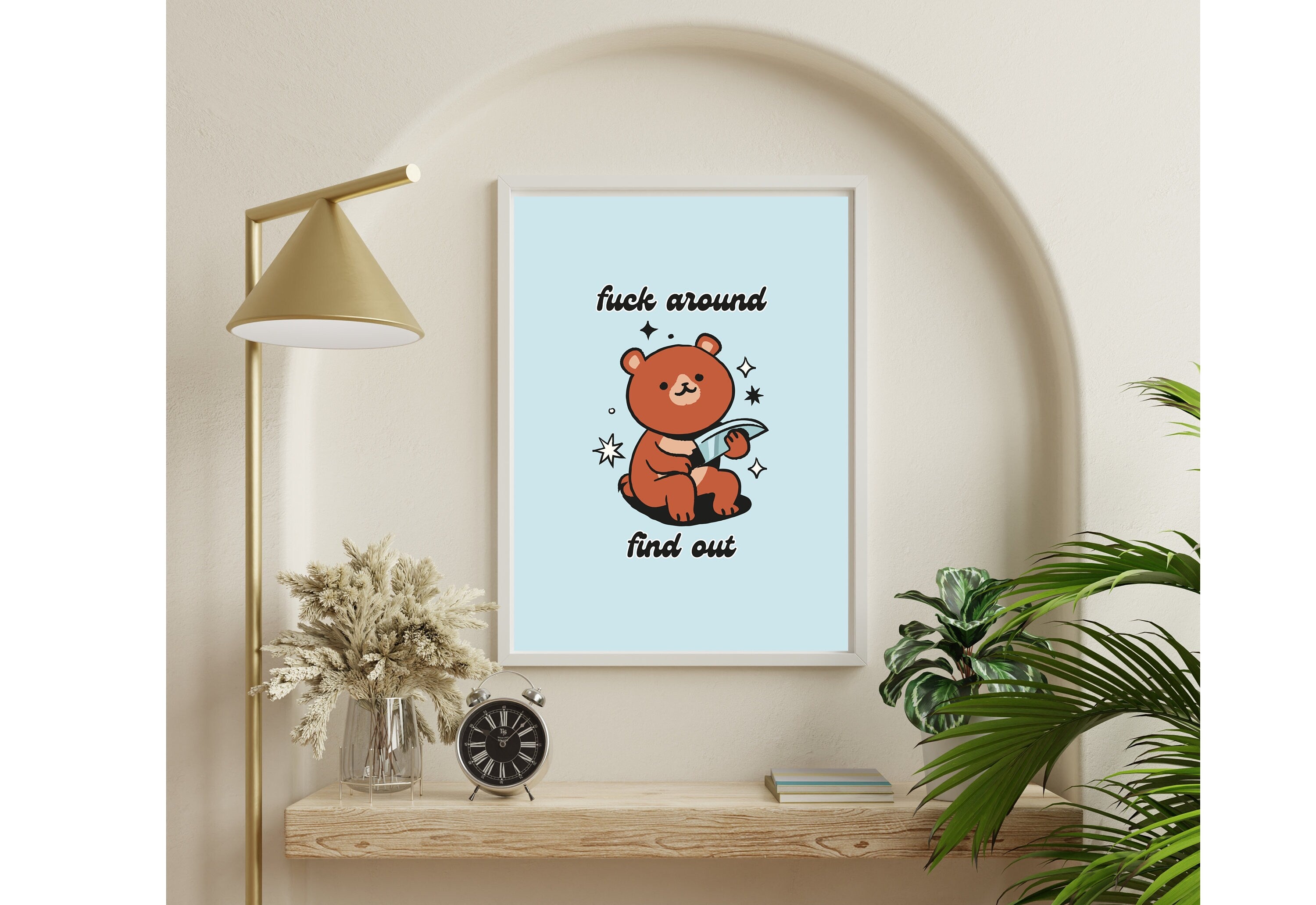 Fuck Around and Find Out-Digital Download-Wall Print-Retro Decor-Girly Print-Funny Animal Art-Large Print-Teddy Bear Art Print-Fetch This