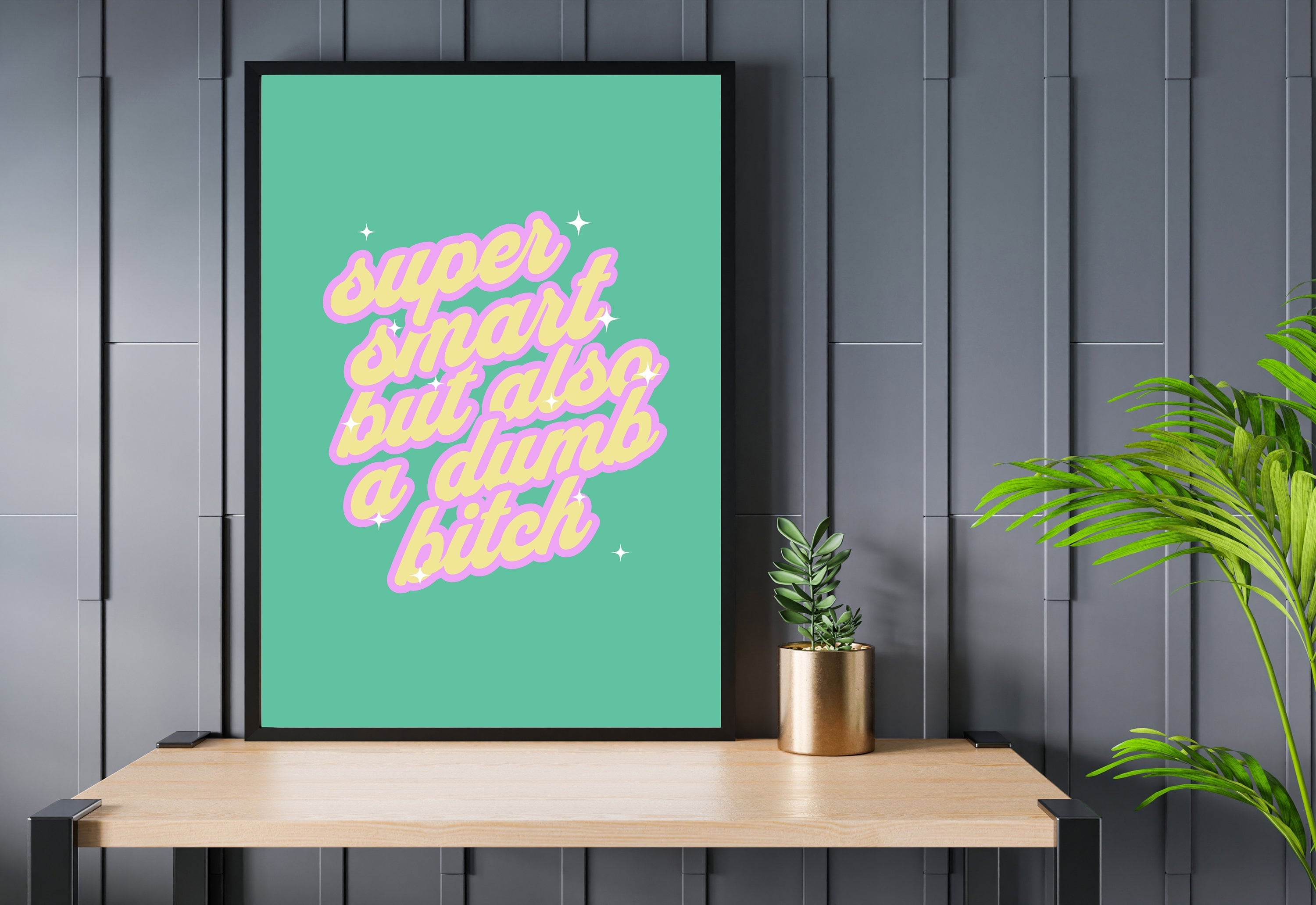 Dumb Bitch Art,Funny Typography Art,Funny Retro Art,Pop Art,Dorm Decor,Downloadable Print,Trendy Art Print,Funny Girly Art,Apartment Art