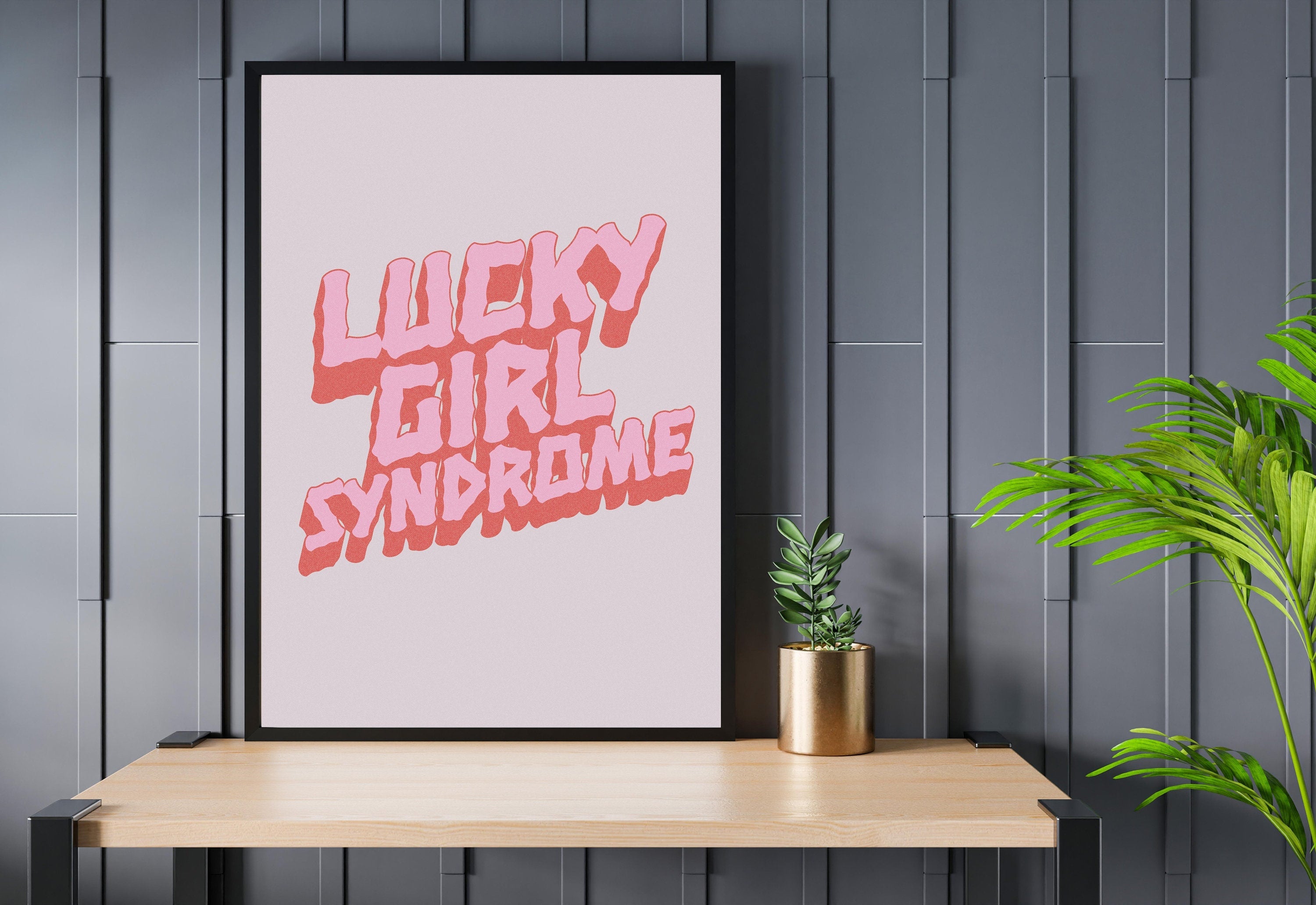 Lucky Girl Quote,Retro Posters,Lucky Girl Syndrome Art,Trendy Wall Art,Aesthetic Print,Dorm Art,Pink Art, Dorm Decor, Lucky Girl Pink