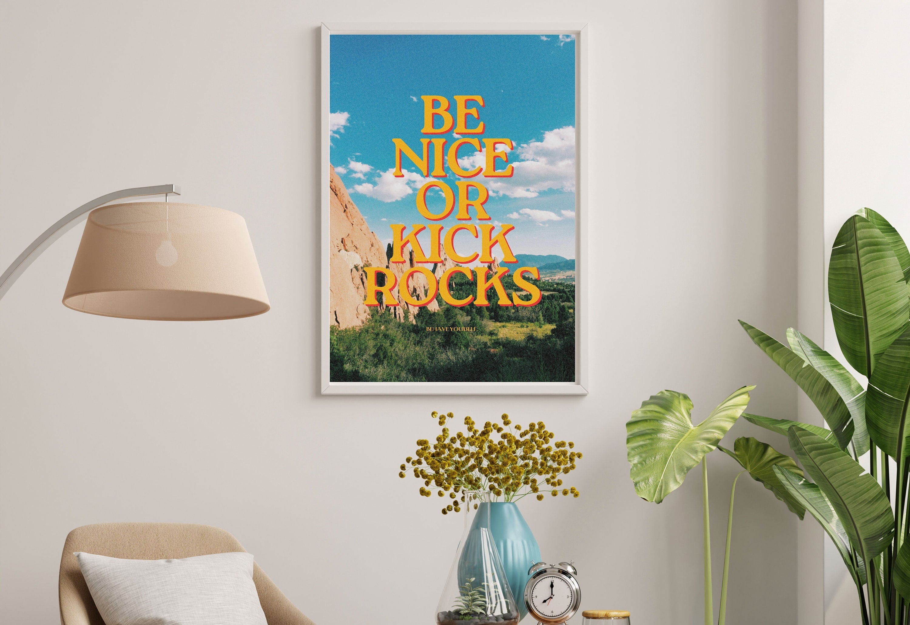 Digital Art Print of Be Nice or Kick Rocks slogan