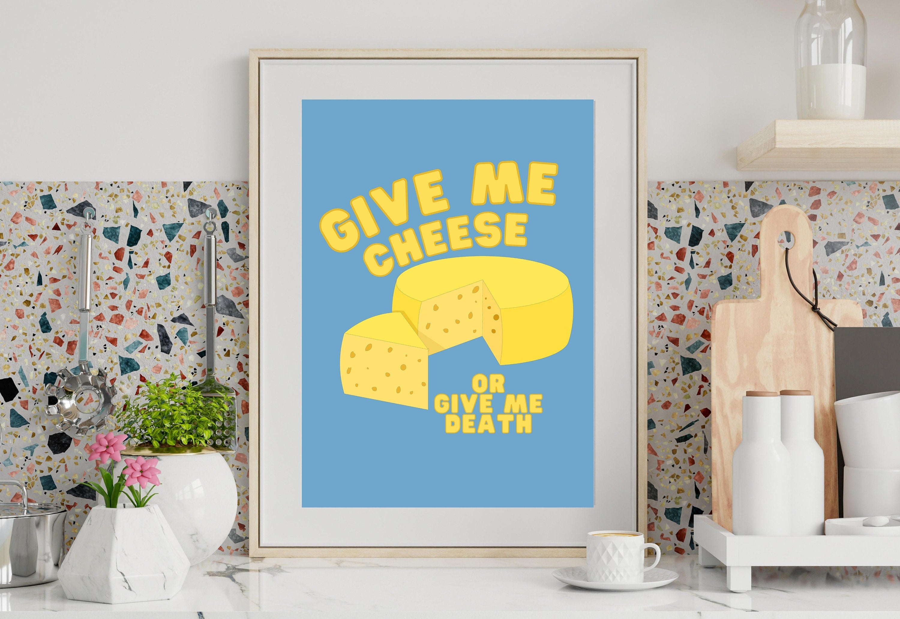 Give Me Cheese, Digital Download,Preppy Wall Art Print,Digital Food Art Print,Trendy Wall Art Print,Kitchen Wall Art Print,Kitchen Decor