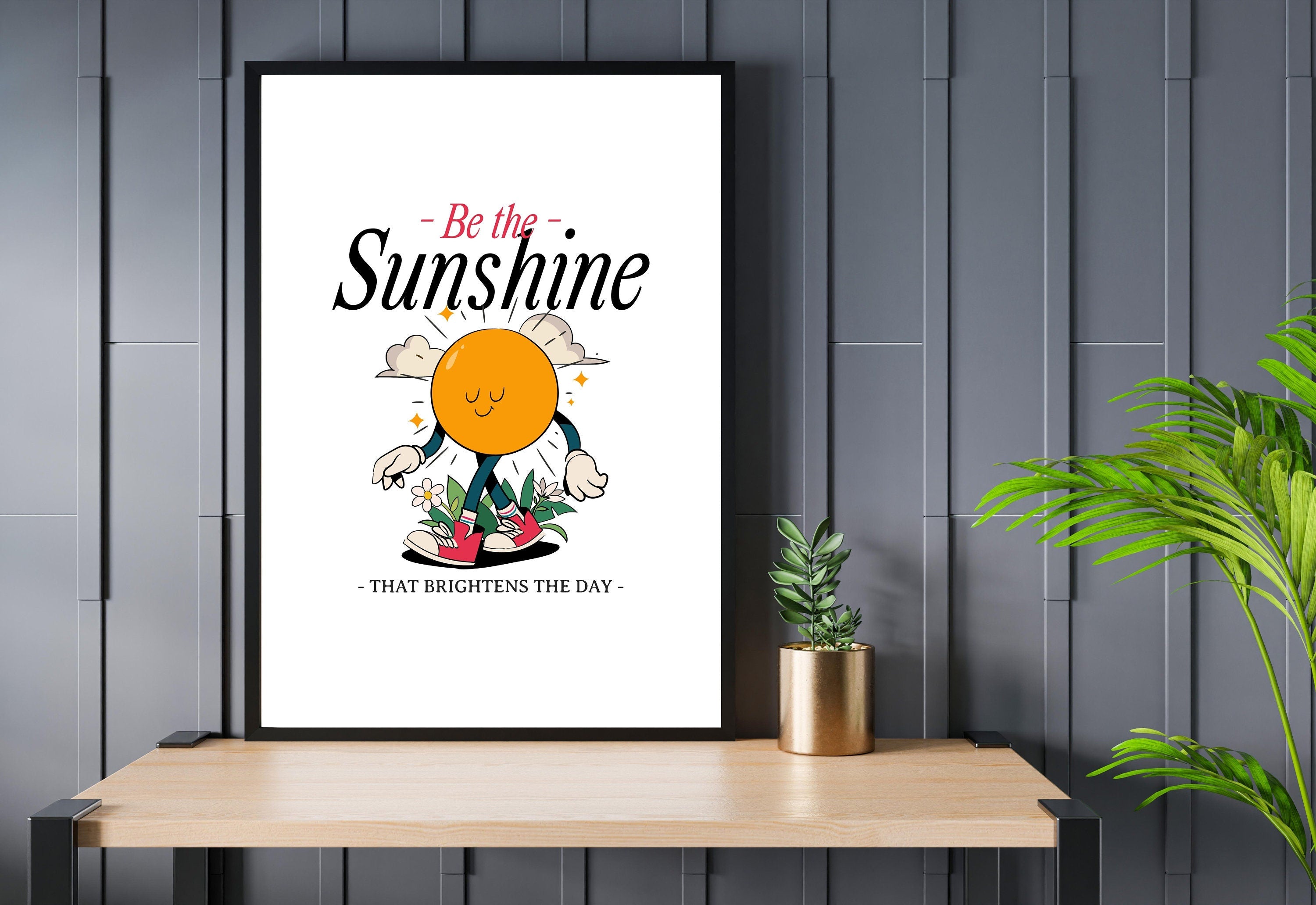 Add a burst of joy to your walls with 'Be the Sunshine' art prints, infusing your space with warmth and positivity.