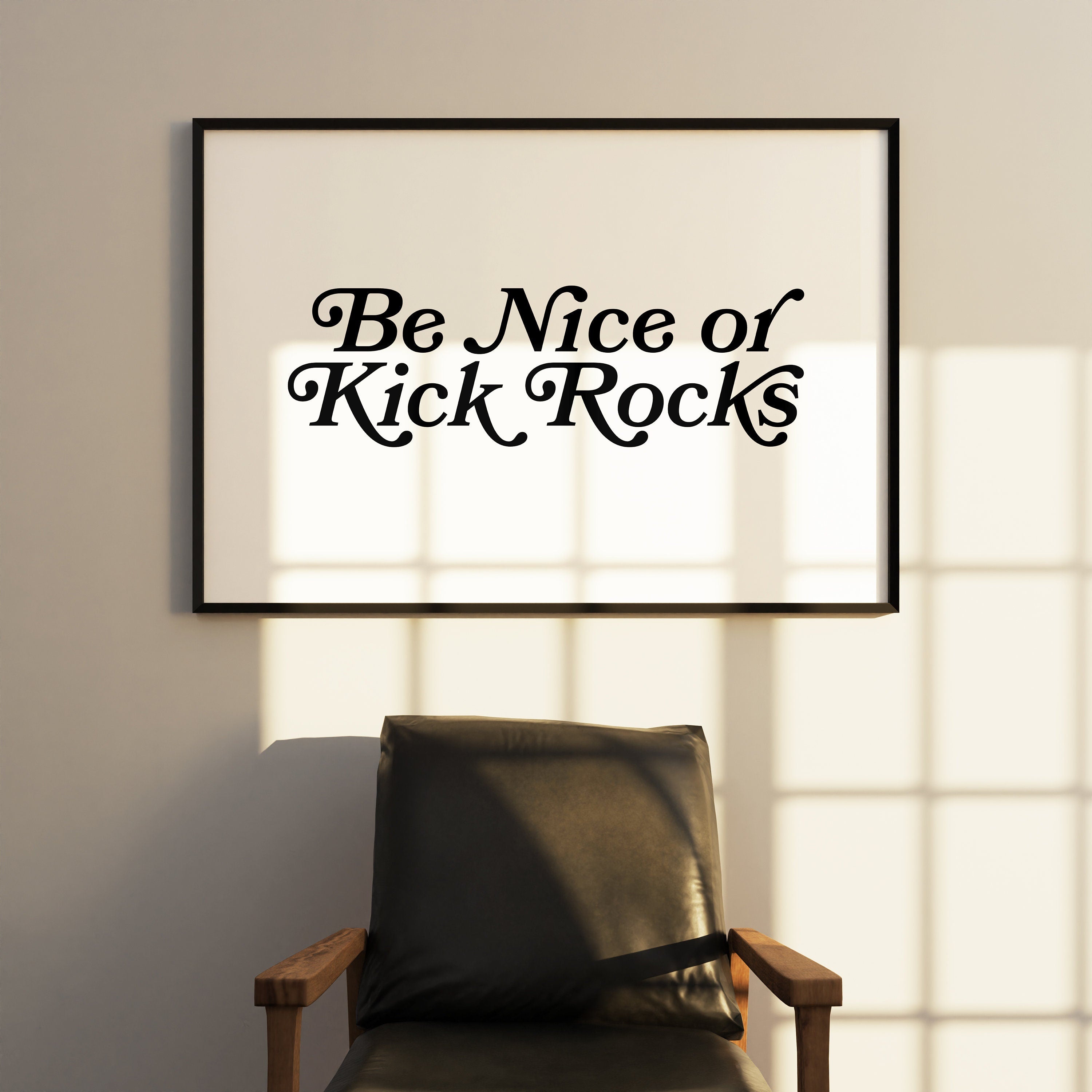 Be Nice Art Prints